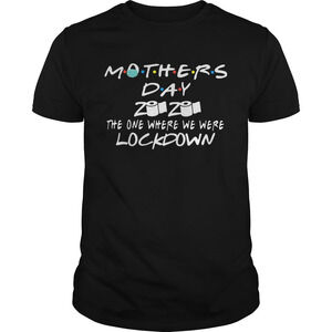 Mothers Day 2020 The One Where We Were Lockdown Toilet Paper Covid19 Shirt